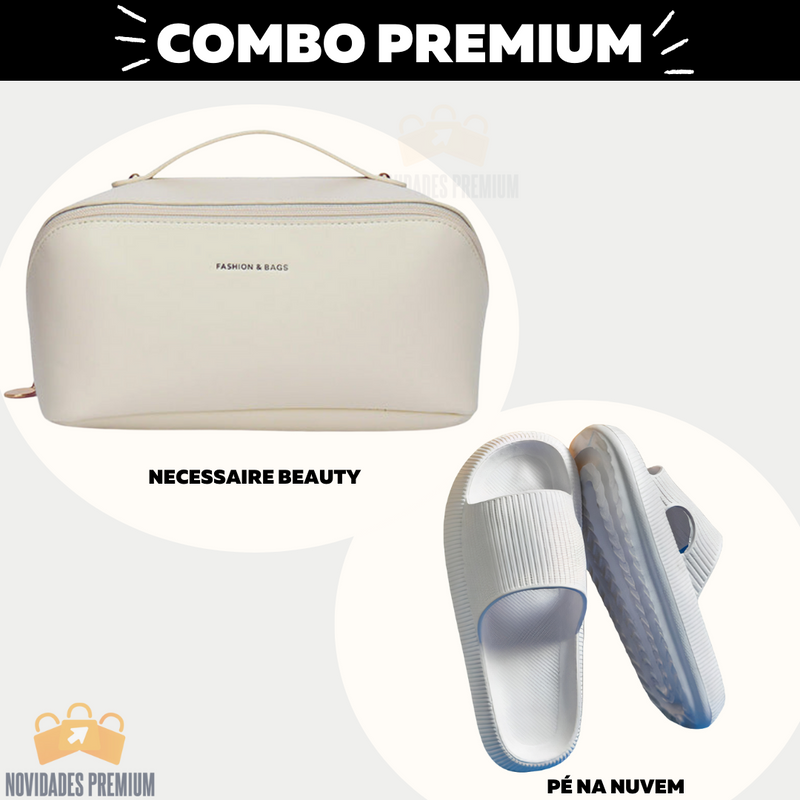 Combo Premium (Necessaire Beauty + Pé na Nuvem)